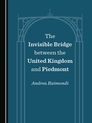 cover image of The Invisible Bridge between the United Kingdom and Piedmont